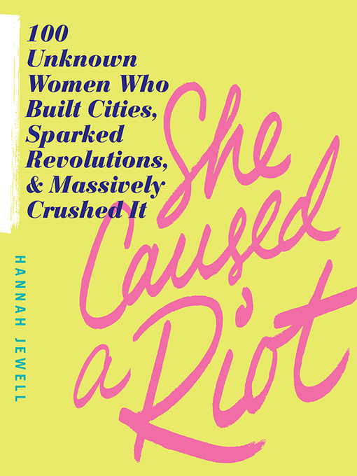 Title details for She Caused a Riot by Hannah Jewell - Available